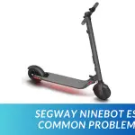 Segway Ninebot ES2 Common Problems