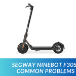 Segway Ninebot F30S Common Problems