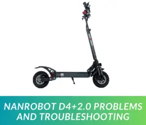 NanRobot D4+2.0 Problems and Troubleshooting