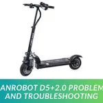 NanRobot D5+2.0 Problems and Troubleshooting