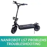 NanRobot LS7 Problems Troubleshooting