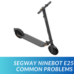 Segway Ninebot E25 Common Problems