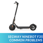 Segway Ninebot F35 Common Problems