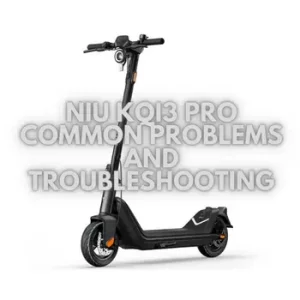 NIU-KQi3-Pro-Common-Problems-and-Troubleshooting