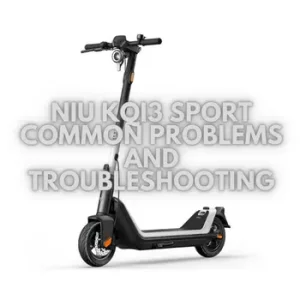 NIU-KQi3-Sport-Common-Problems-and-Troubleshooting